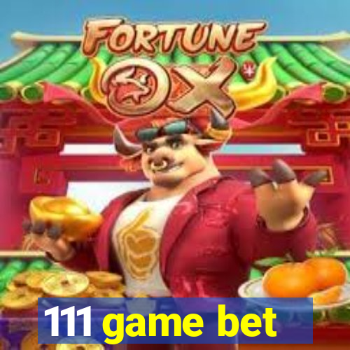 111 game bet